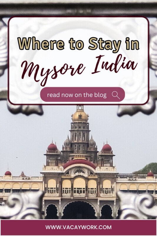 Mysore Palace seen through an ornate frame with text on it that says Where to Stay in Mysore India