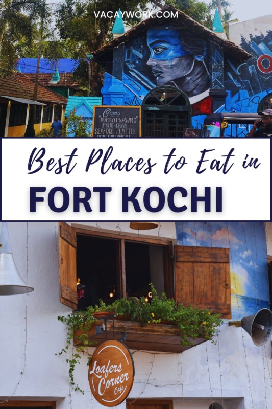 Collage image of a mural, cafe signboard, and a building with open windows and plants. Text on it says Best Places to Eat in Fort Kochi