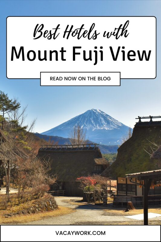View of Mount Fuji from a traditional Japanese village surrounded by greenery, with text overlay: "Best Hotels with Mount Fuji View"