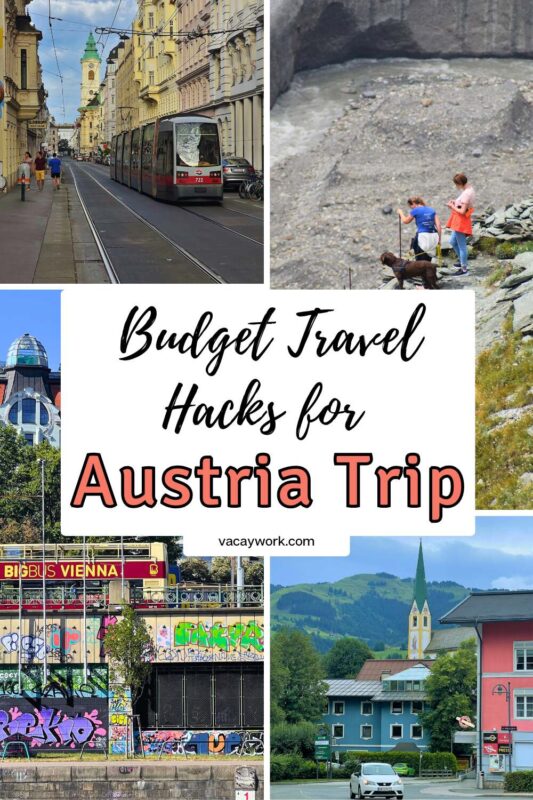 Collage of four showing Vienna metro, hikers with a dog at glacier top, a church in the Austrian Alps, Big Bus Vienna on the move with text overlay "Budget Travel Hacks for Austria Trip."