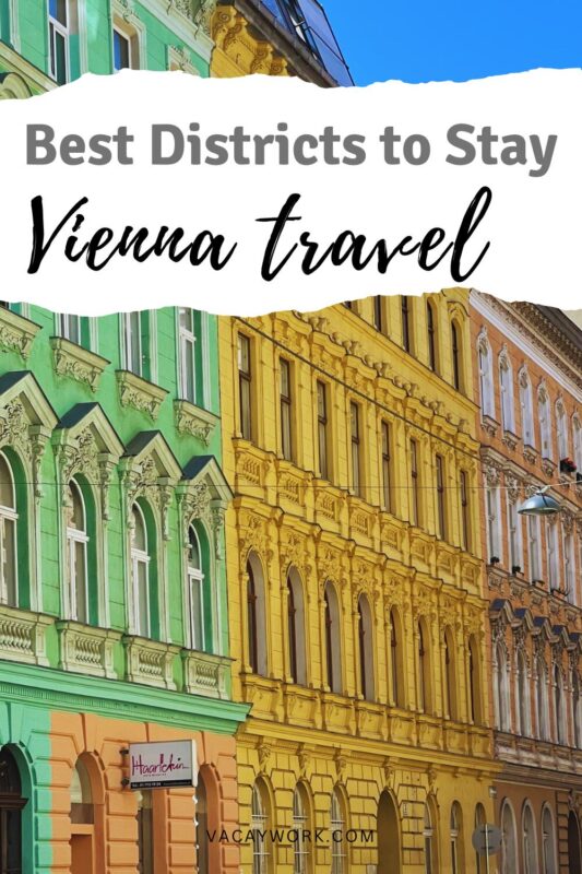 A vibrant photo of Vienna's historic architecture with colourful buildings, showing the best districts to stay in Vienna, with a text overlay saying “Best Districts to Stay Vienna Travel.”