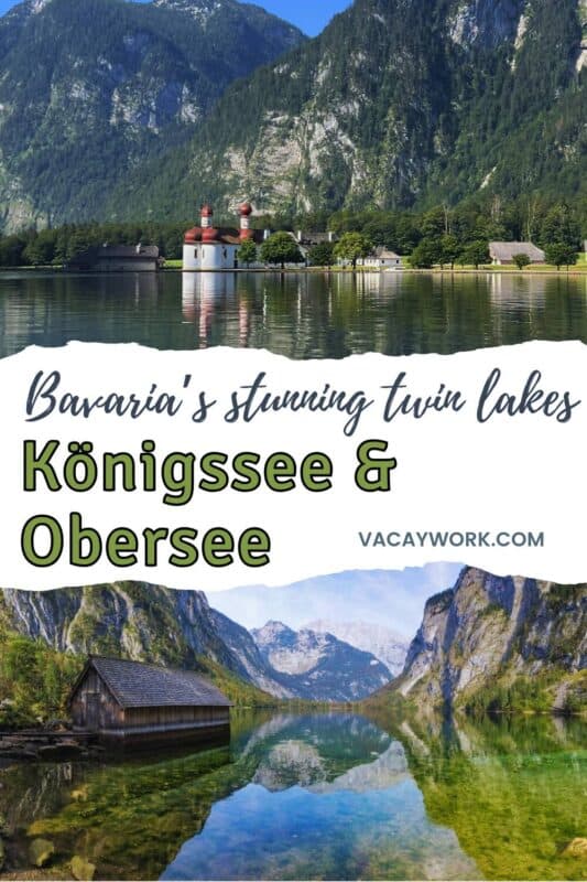 Collage of 2 photos showing Königssee’s red-domed church reflected in the lake and Obersee with a wooden hut beside turquoise water, with text overlay that says Bavaria’s stunning twin lakes-Königssee & Obersee