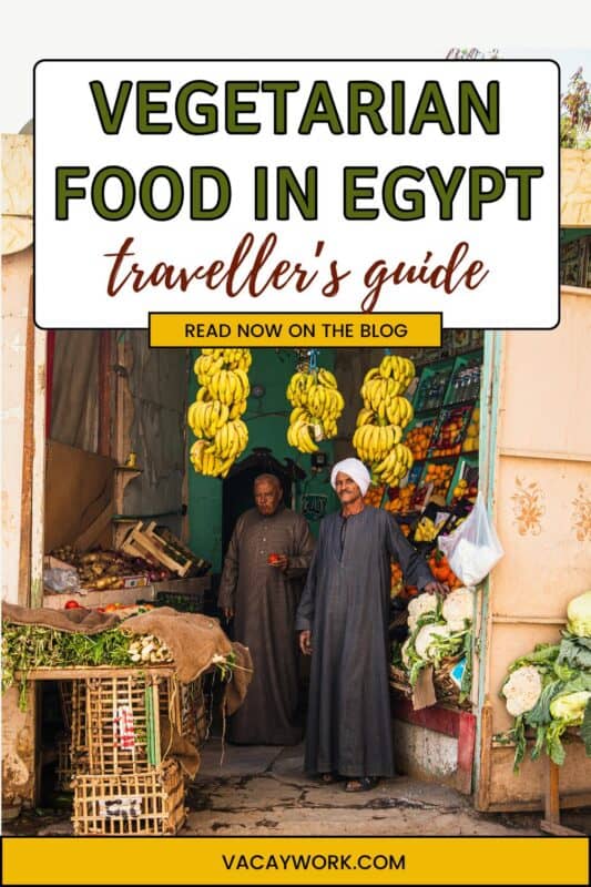 Local fruit and vegetable shop in Egypt with bananas, cauliflower and onions with text overlay that says vegetarian food in Egypt traveller’s guide