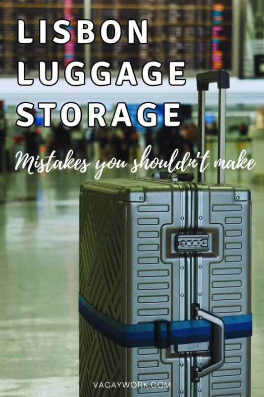 Large suitcase at Lisbon airport terminal with text overlay about luggage storage mistakes travellers should avoid