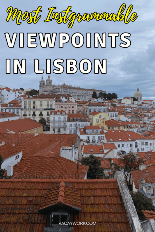 View of Lisbon rooftops and churches from a miradouro with text overlay that says most Instagrammable viewpoints in Lisbon
