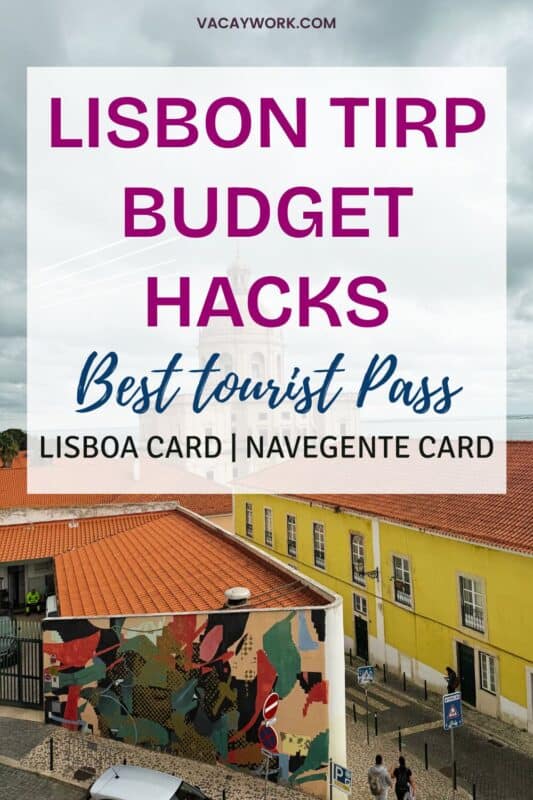 View across Lisbon rooftops and street art with text overlay that says Lisbon Trip Budget Hacks Best Tourist Pass Lisboa Card Navegente Card