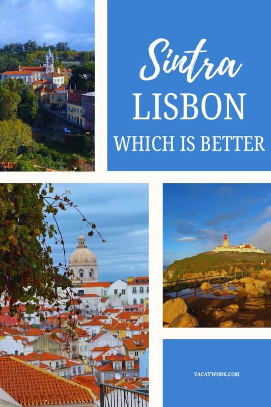 Collage of 4 pictures of Sintra town, Lisbon rooftops and Cabo da Roca, Lisbon or Sintra with text on it that says Sintra Lisbon Which is Better