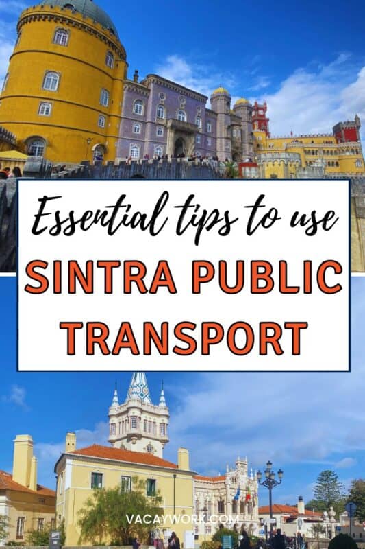 Collage of 2 images featuring Pena Palace and Sintra town centre with text on it that says Essential tips to use Sintra Public Transport