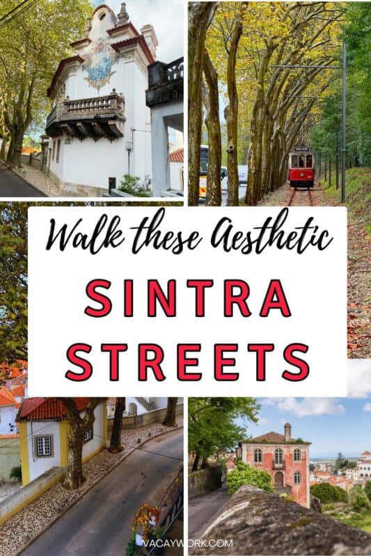 Sintra streets with colourful buildings, tiled pavements and a historic tram, with text on it that says Walk these aesthetic Sintra streets.
