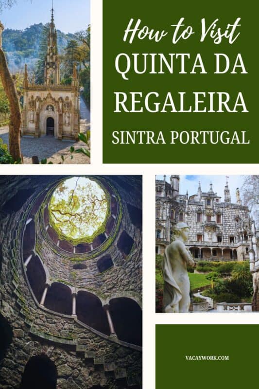 Collage of 3 images: chapel, Initiation Well and palace, with text on it that says How to visit Quinta da Regaleira Sintra Portugal