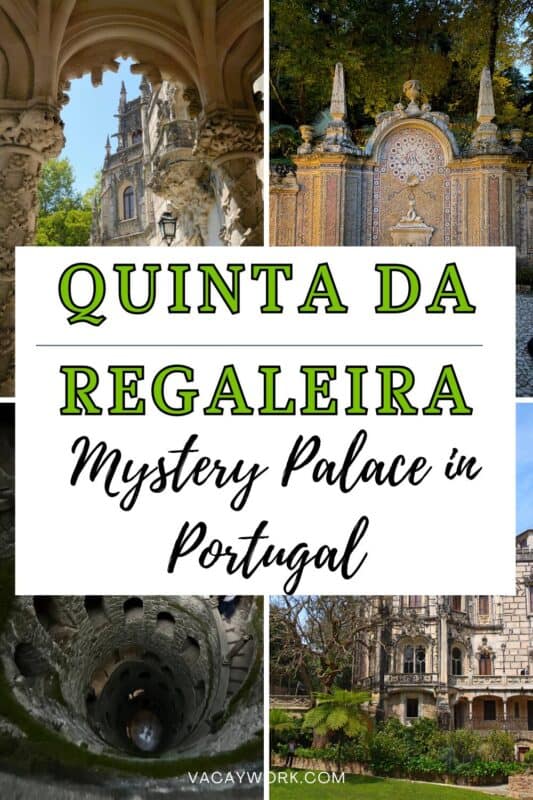 Collage of 4 images: palace, fountain, Initiation Well and garden, with text on it that says Quinta da Regaleira mystery palace in Portugal